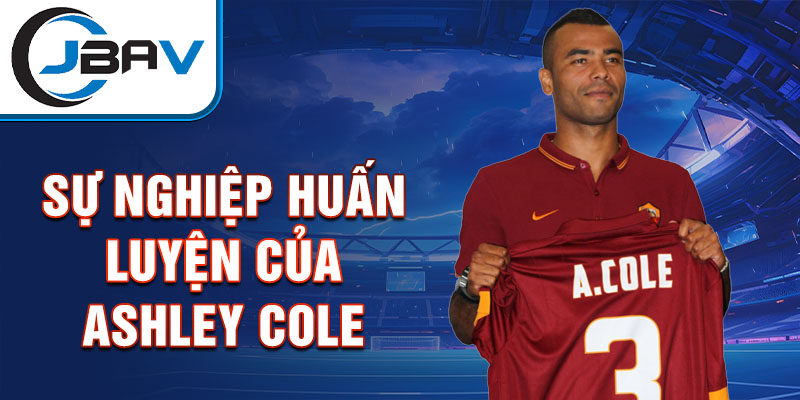 Sự nghiệp huấn luyện của Ashley Cole