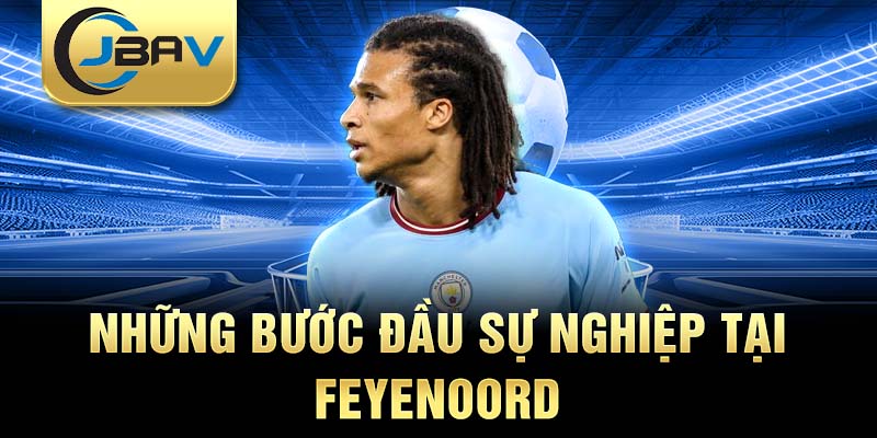 Những bước đầu sự nghiệp tại Feyenoord