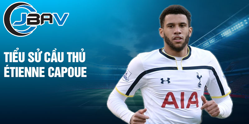 Tiểu sử cầu thủ étienne capoue 