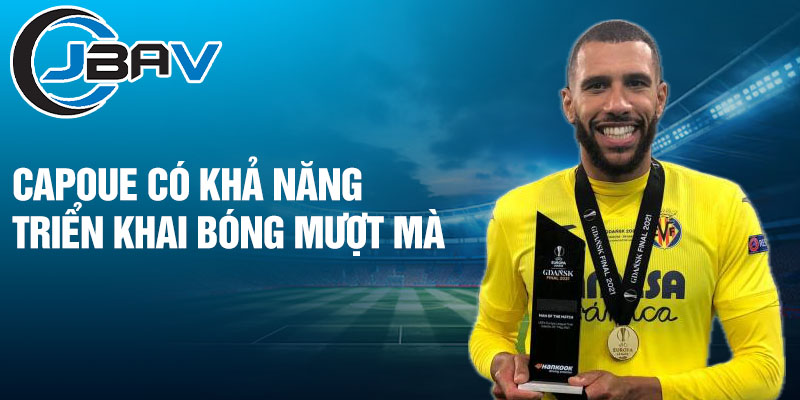 Capoue có khả năng triển khai bóng mượt mà